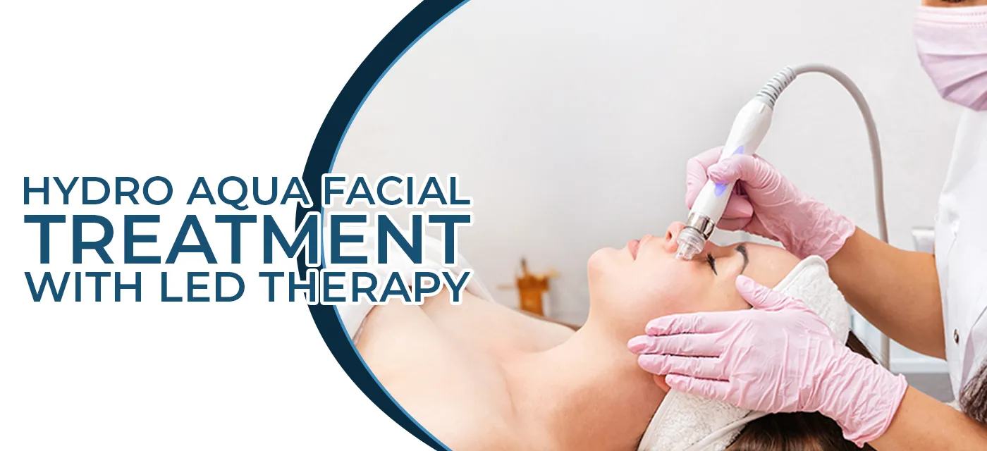 Hydro Aqua Facial Treatment with LED Therapy